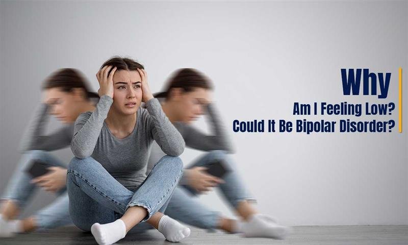 feeling-low-is-it-bipolar-disorder